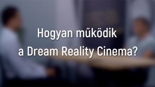 Hogyan működik a Dream Reality Cinema?