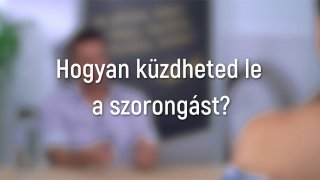 Hogyan küzdheted le a szorongást?