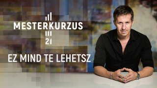 Ez mind te lehetsz! - Mesterkurzus 2021