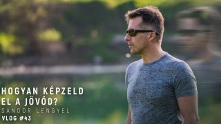 VLOG #43 - Hogyan képzeld el a jövőd?