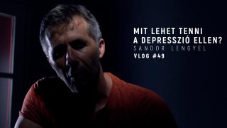 VLOG #49 - Mit lehet tenni a depresszió ellen?