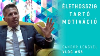 VLOG #55 - Élethosszig tartó motiváció